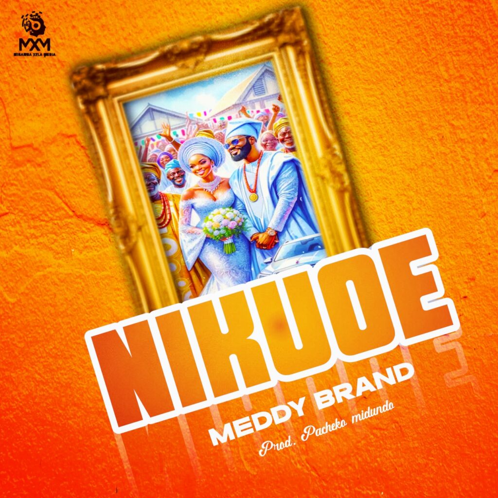 Audio | Meddy Brand – Nikuoe | Download