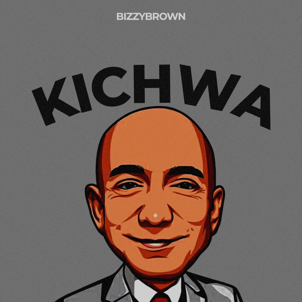 AUDIO | Bizzybrown – KICHWA | Download