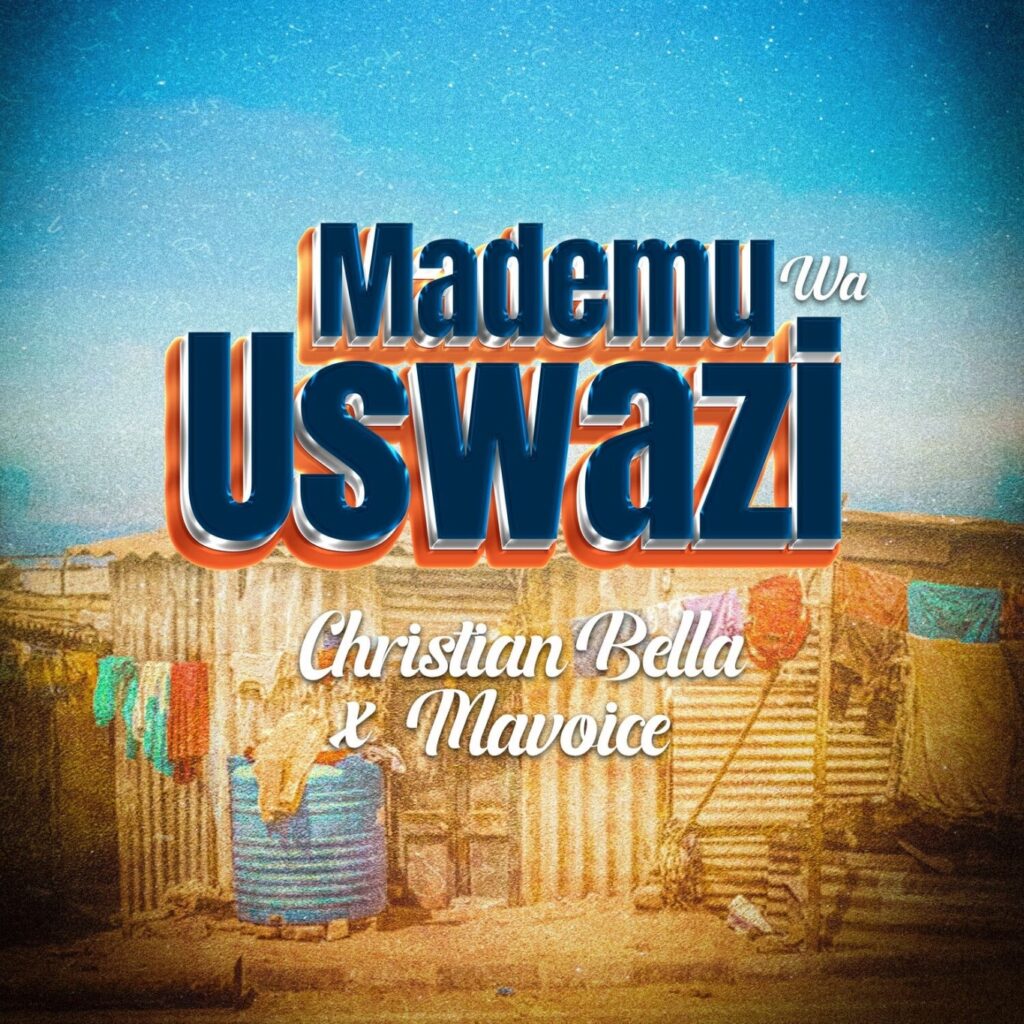 AUDIO | Christian Bella X Macvoice – Mademu Wa Uswazi | Download