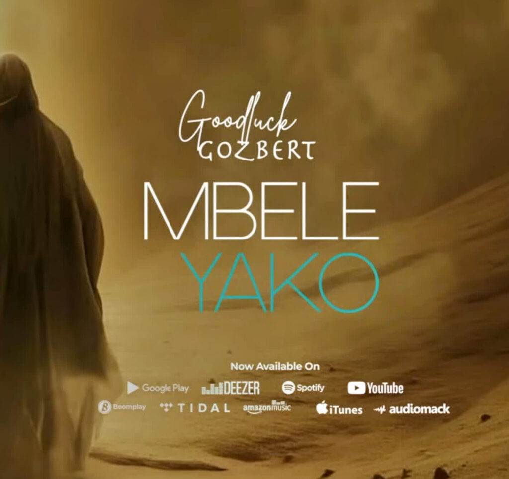 AUDIO | Goodluck Gozbert – MBELE YAKO | Download