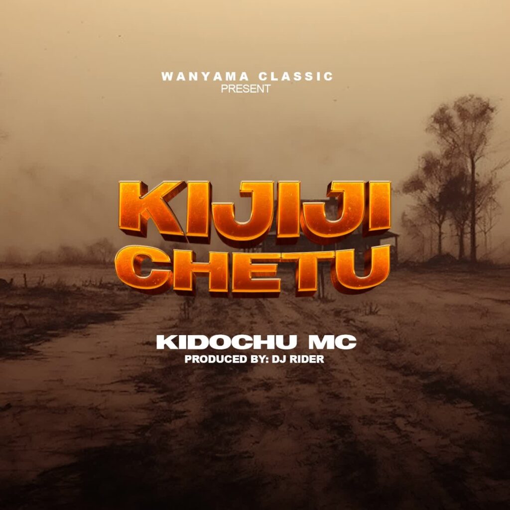 AUDIO | Kidochu Mc – Kijiji Chetu | Download