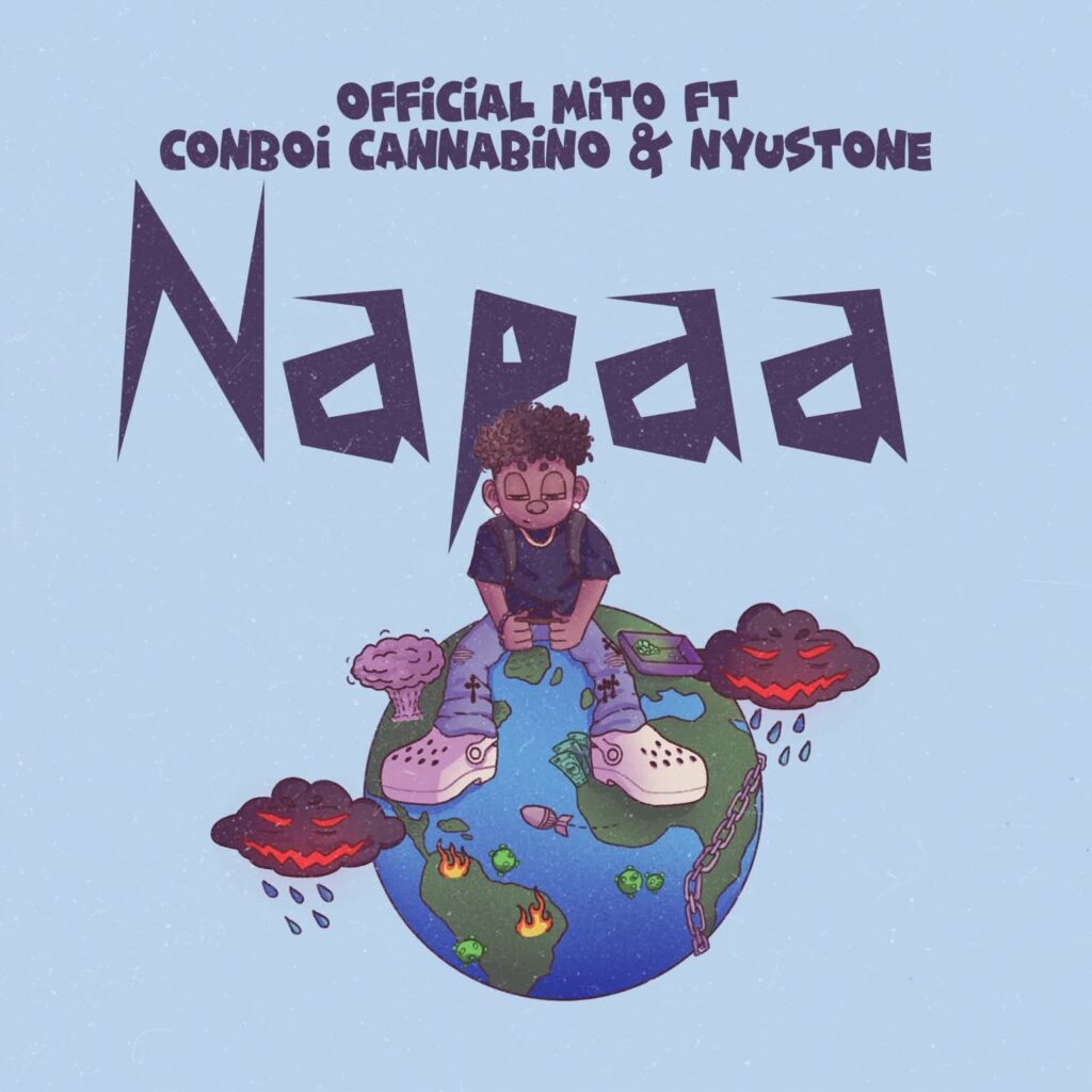 AUDIO | Mito Ft. Conboi Cannabino & Nyustone – Napaa | Download