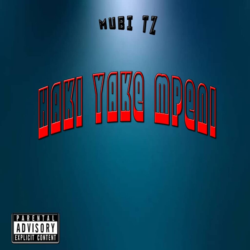 AUDIO | Mubi – Haki yake Mpeni | Download