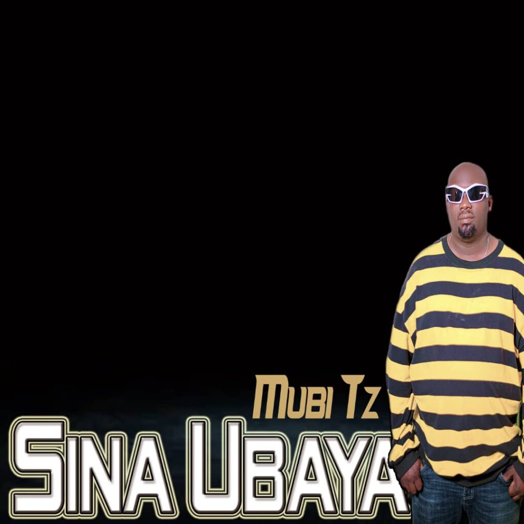 AUDIO | Mubi Tz – Sina Ubaya | Download