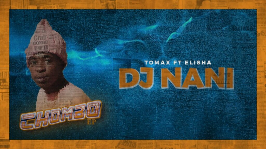 Audio | Tomax ft Elisha – Dj nani | Download