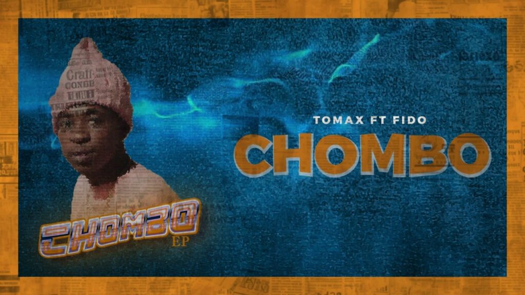 Audio | Tomax ft Fido mgai gai – Chombo | Download