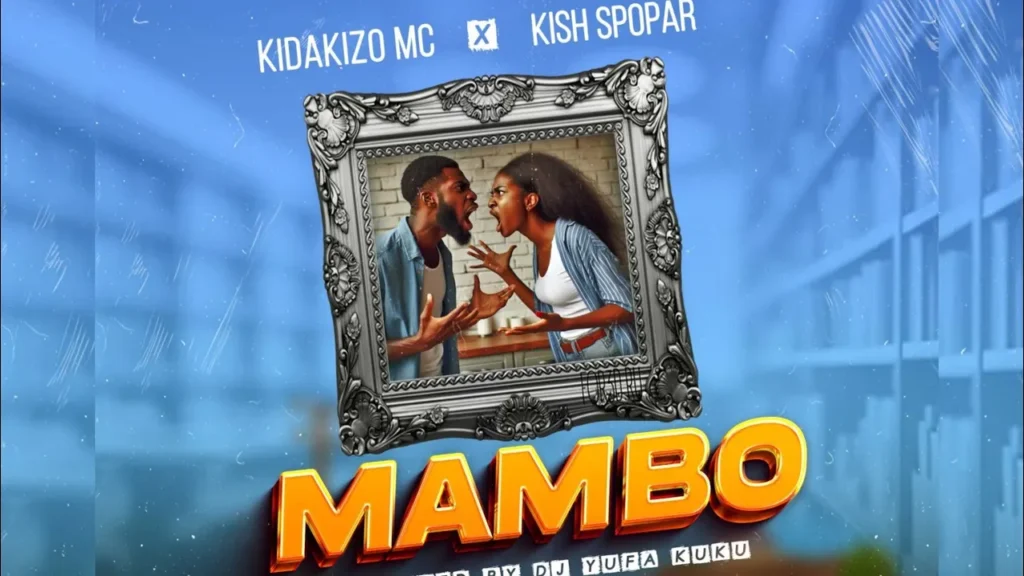 Audio | Kida kizo mc ft Kish stopar – Mambo | Download