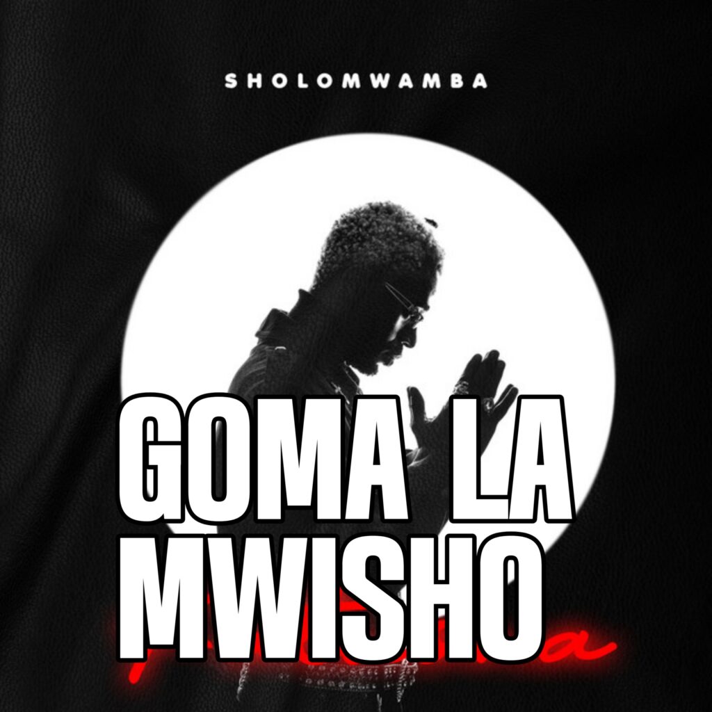 Audio | sholo mwamba – Goma la mwisho | Download