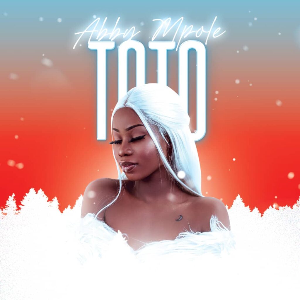 AUDIO | Abby Mpole – Toto | Download