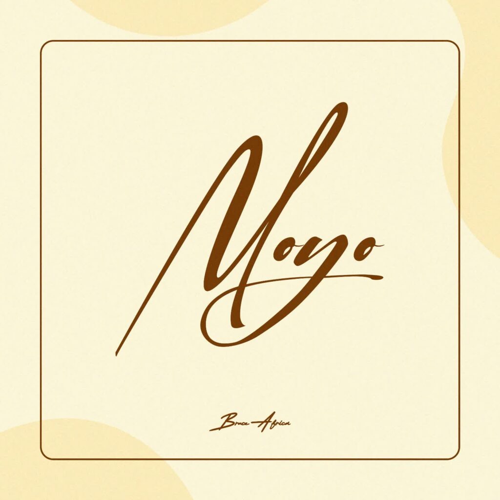 AUDIO | Bruce Africa – Moyo | Download