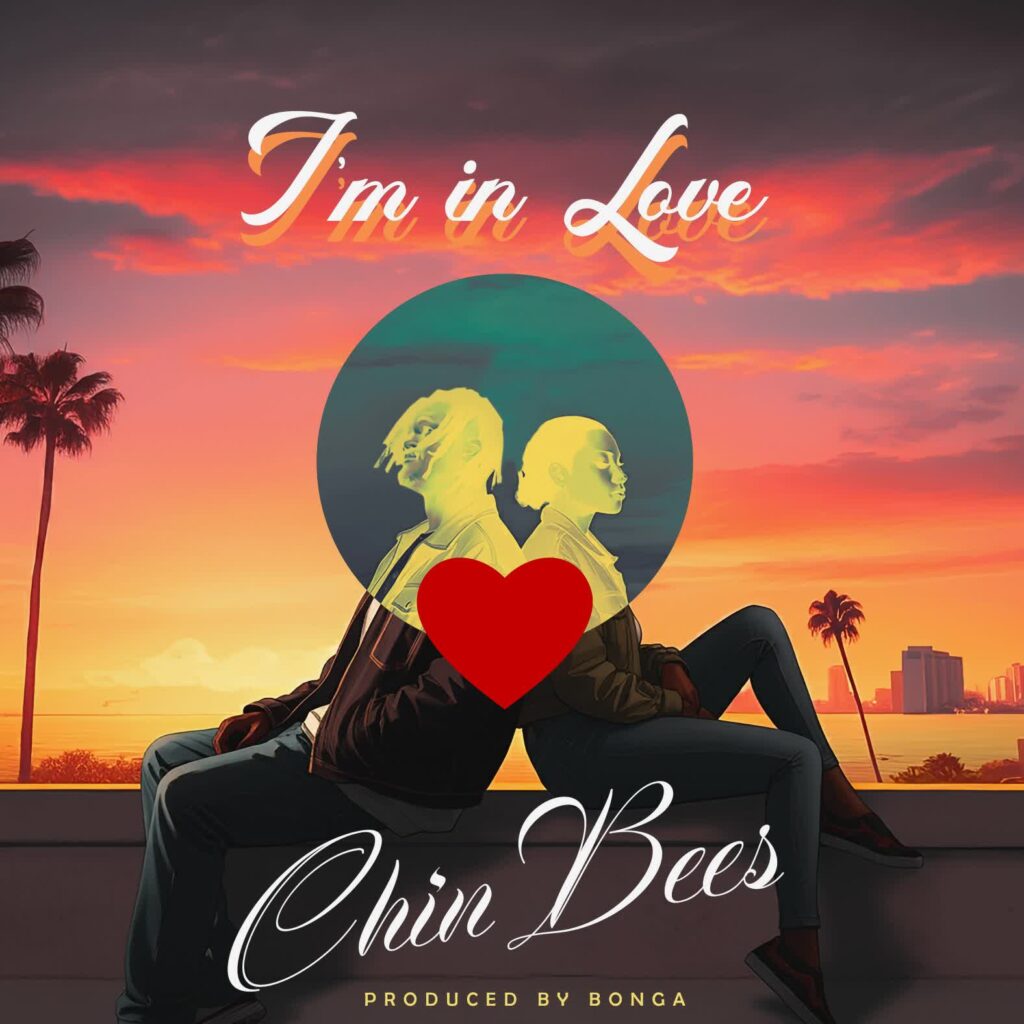 AUDIO | Chin Bees – I’m in Love | Download