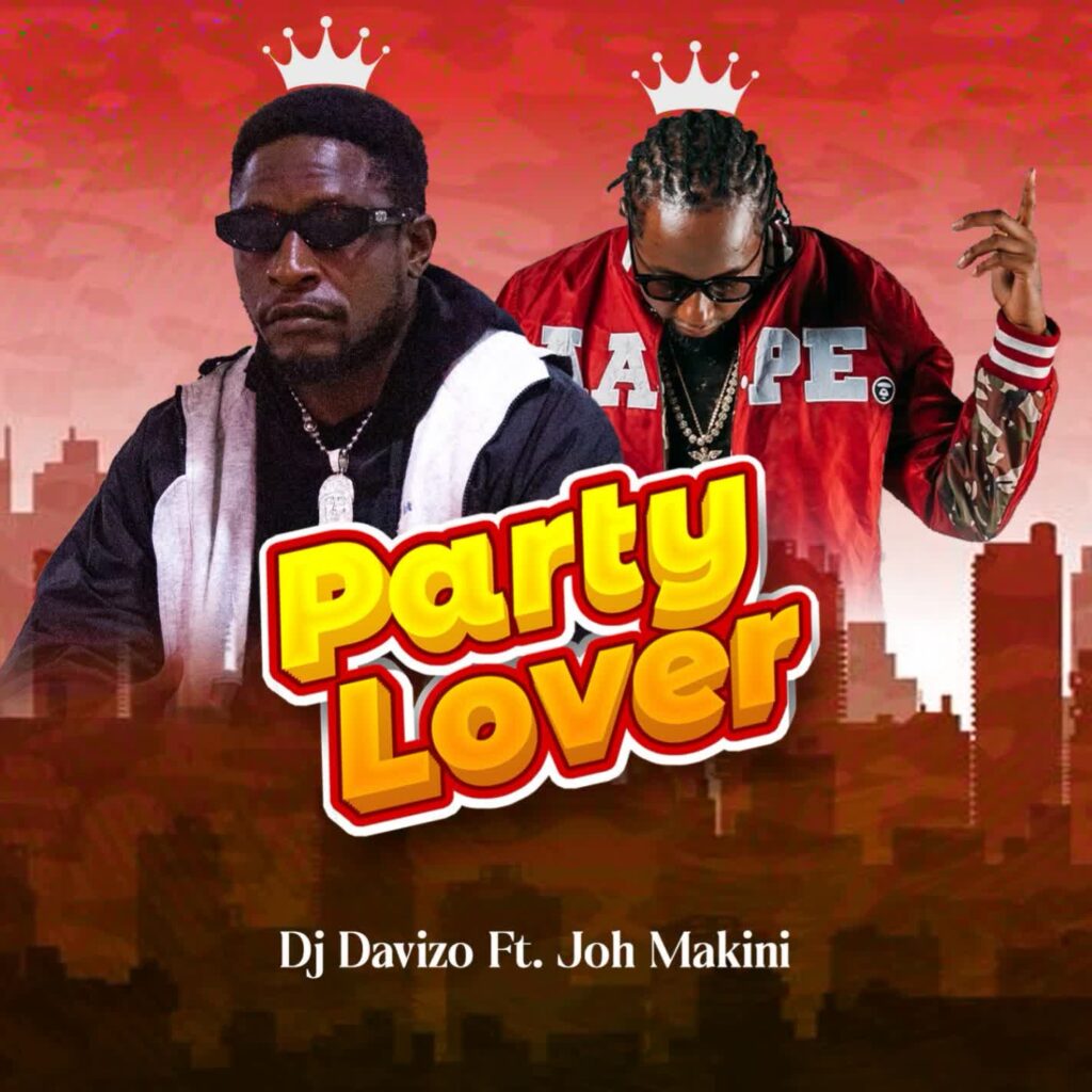 AUDIO | Dj Davizo Ft. Joh Makini – Party Lover | Download