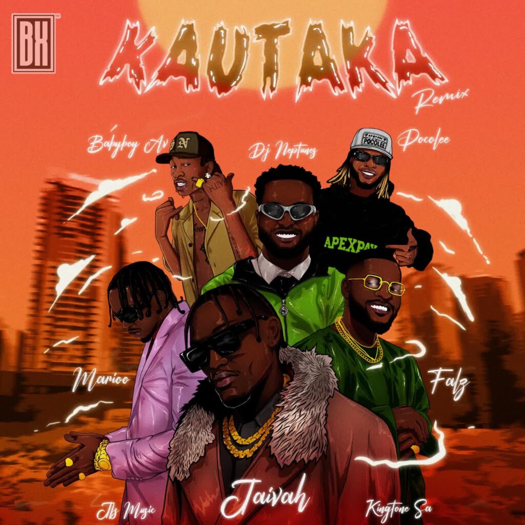 Jaivah Ft Babyboy AV, Falz, Poco Lee, JFS Music, King Tone SA & DJ Neptune – Kautaka (Remix) | Download