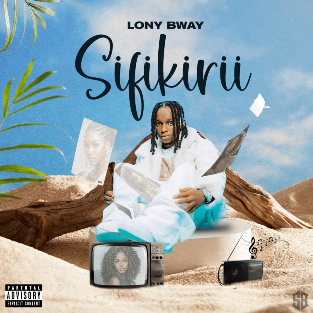 AUDIO | Lony Bway – Sifikirii | Download
