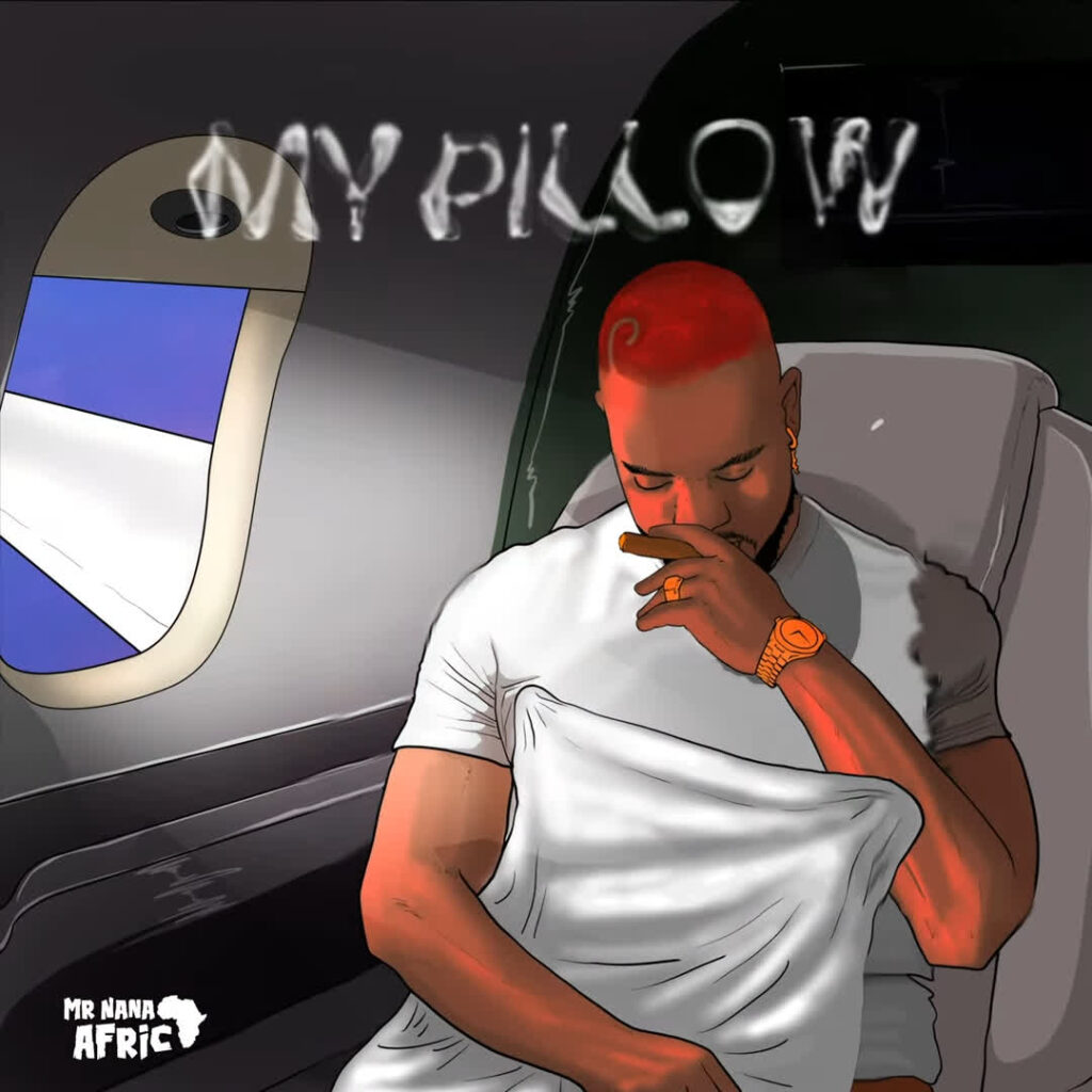 AUDIO | Mr Nana – My Pillow | Download