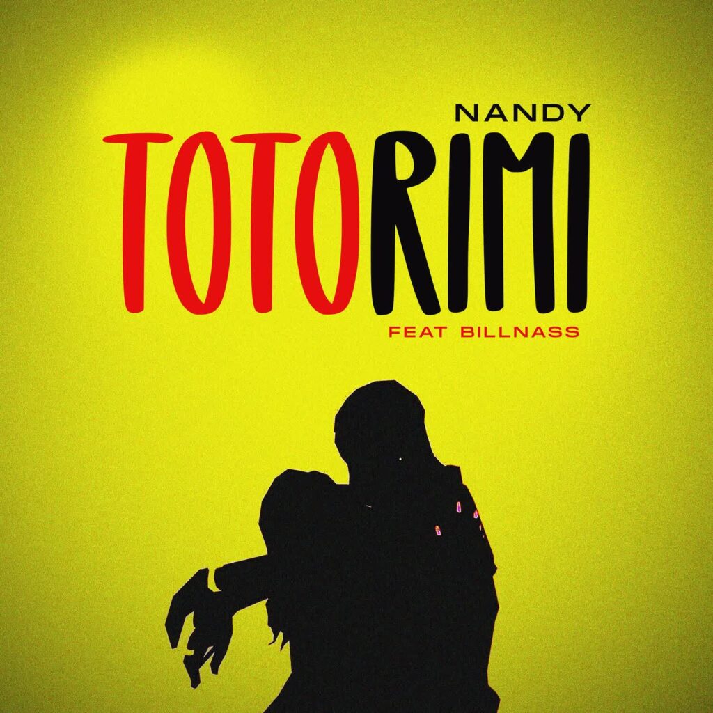 AUDIO | Nandy Ft. Billnass – Totorimi | Download