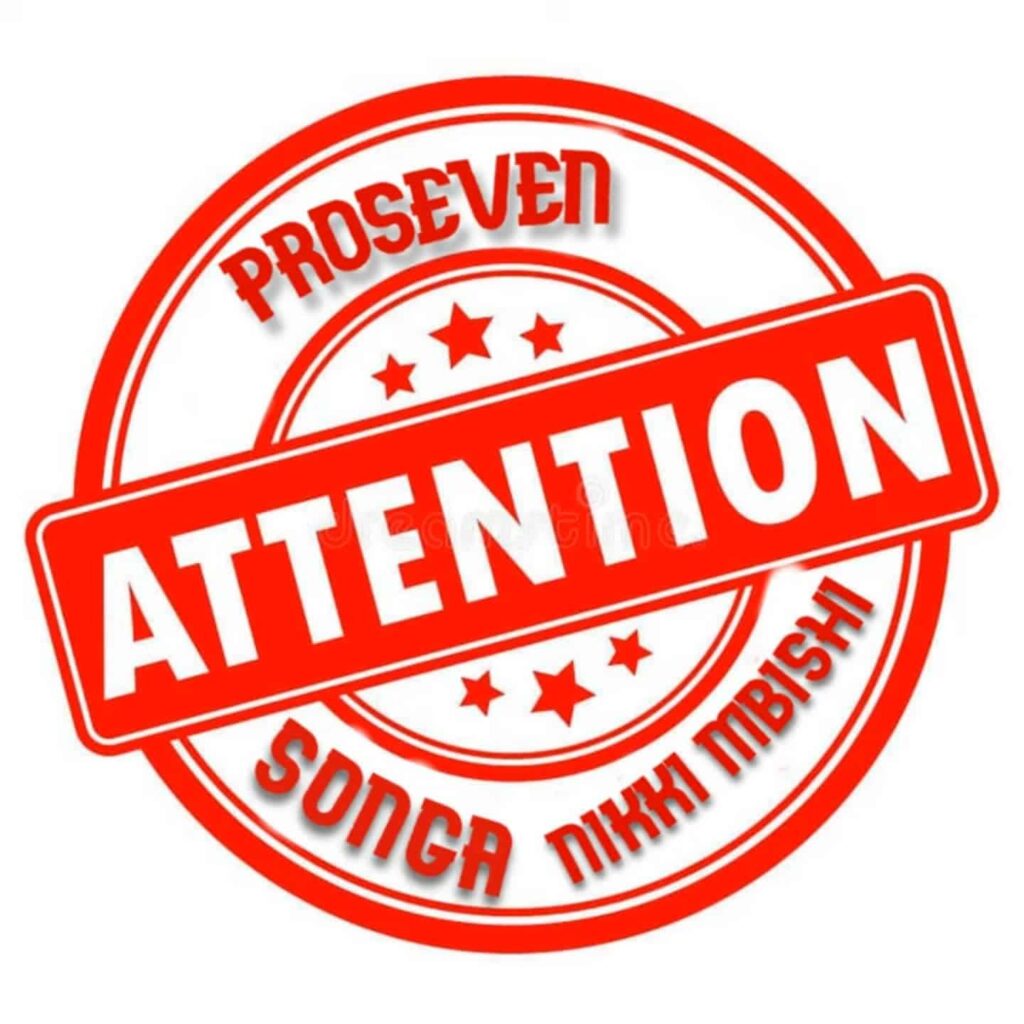 Download | Play Now AUDIO | Proseven × Nikki Mbishi × Songa – ATTENTION | Download
