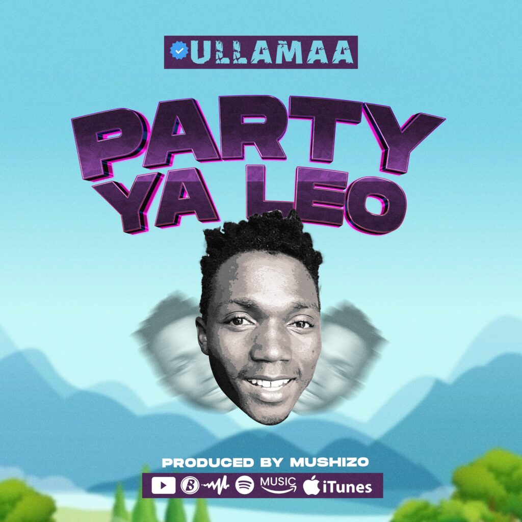 Audio | Ullamaa – Party ya Leo | Download