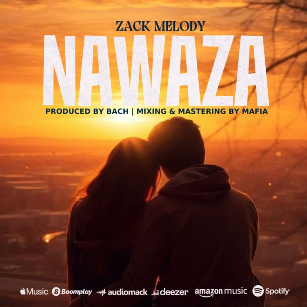 AUDIO | ZACK MELODY – NAWAZA | Download