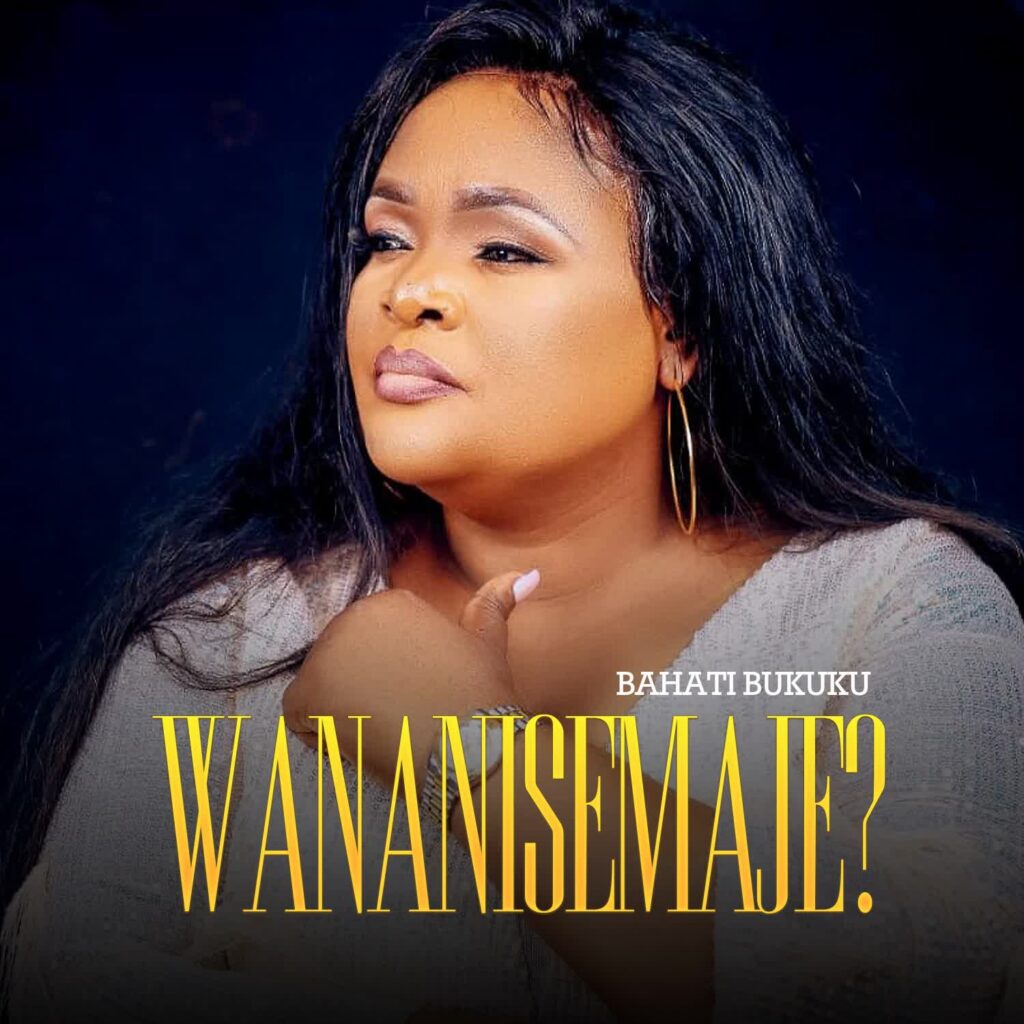 AUDIO | Bahati Bukuku – Wananisemaje? | Download