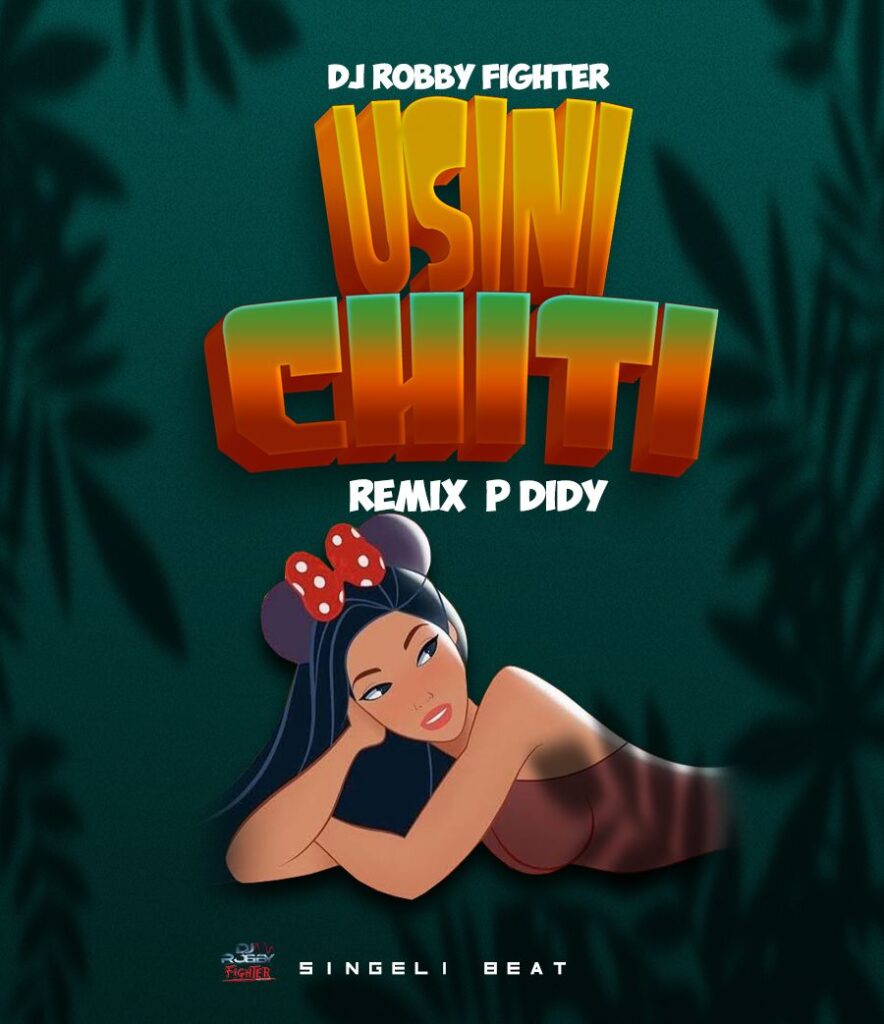AUDIO | Dj Robby Fighter – USINICHITI REMIX (P diddy) | Download