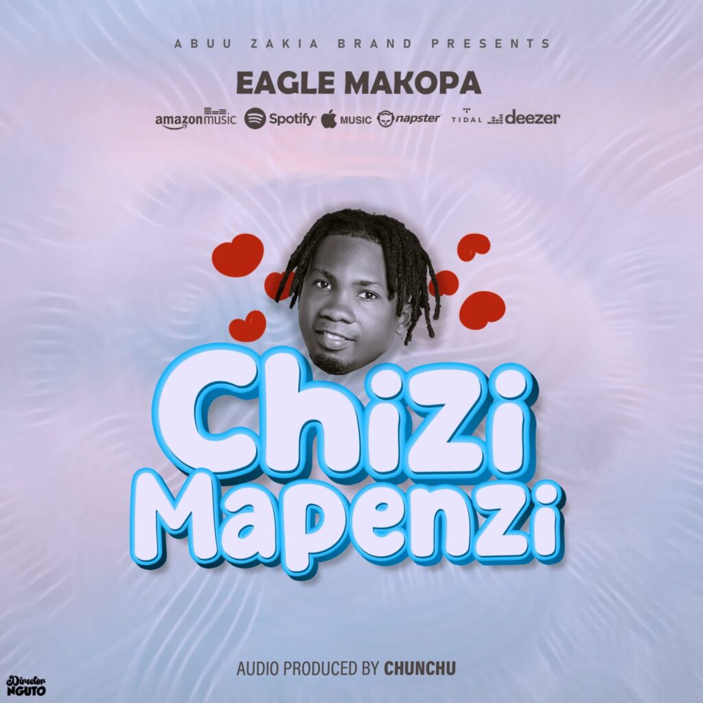 AUDIO | Eagle makopa – Chizi Mapenzi | Download