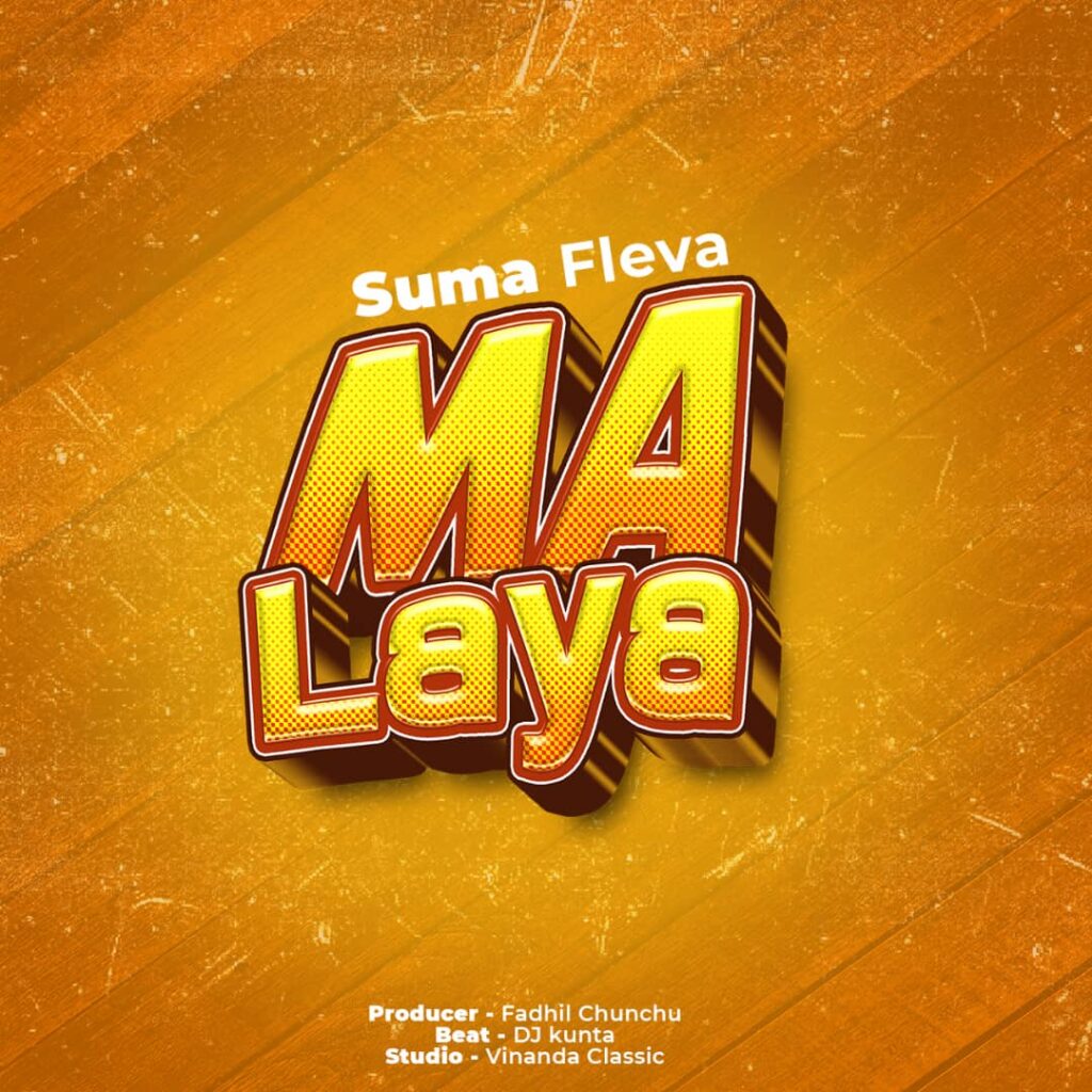 Audio | Suma Fleva _-_ MALAYA| Download