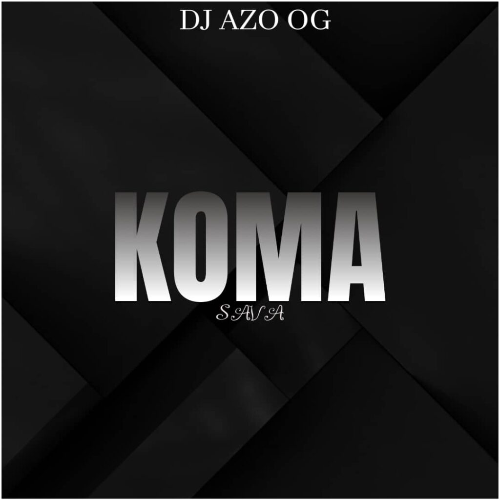 Audio | Dj Azo og – Komasava | Download