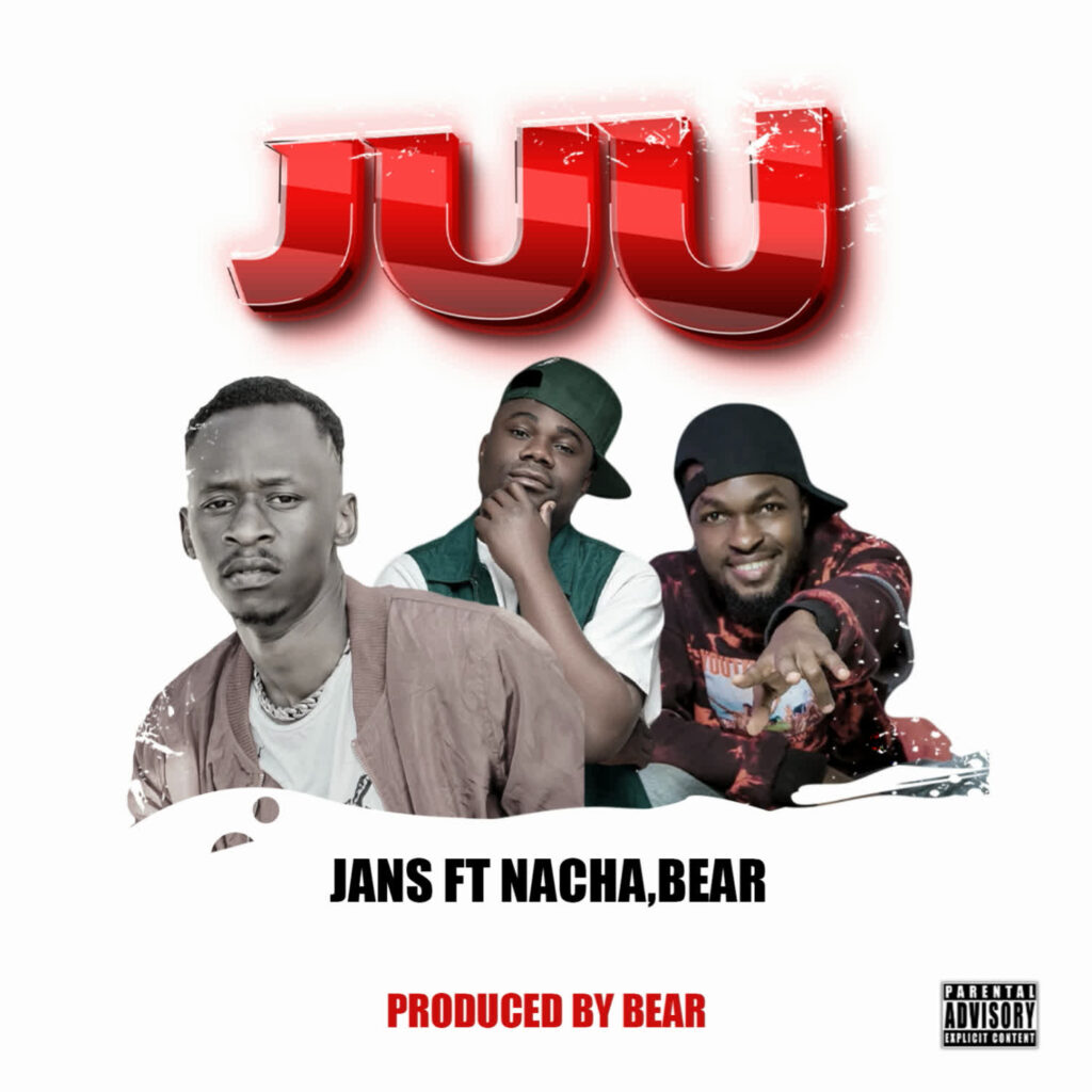 AUDIO | Jans Ft. Nacha, Bear Beatz – Juu | Download