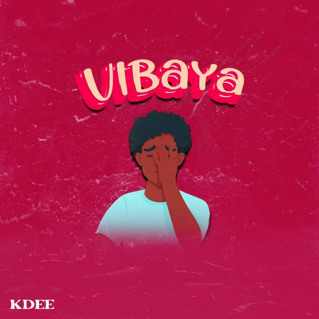 AUDIO | Kdee – Vibaya | Download