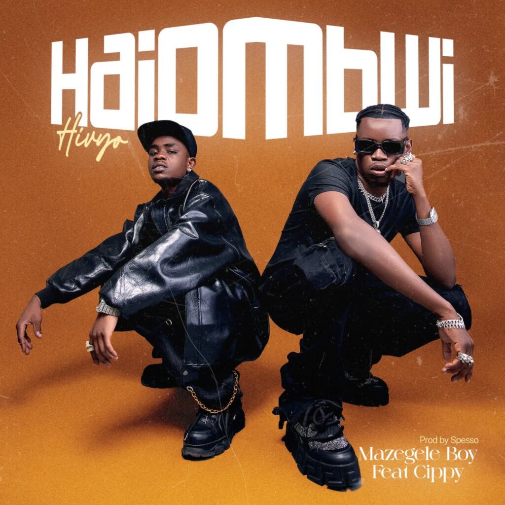 AUDIO | Mazegele boy Ft. Cippy Blue – Haiombwi Hivyo | Download