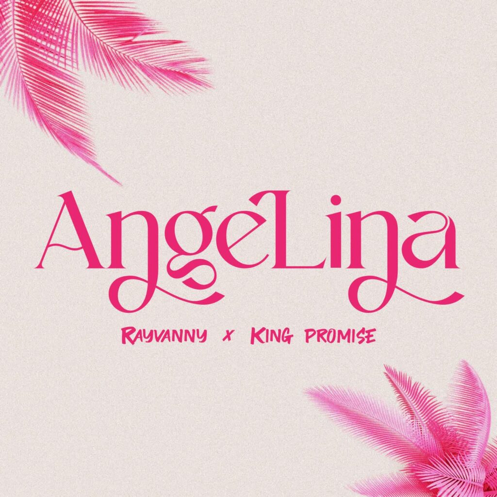 AUDIO | Rayvanny X King Promise – Angelina | Download