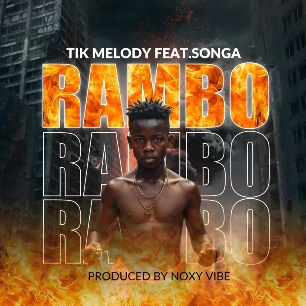 AUDIO | Tik Melody Ft. Songa – RAMBO | Download