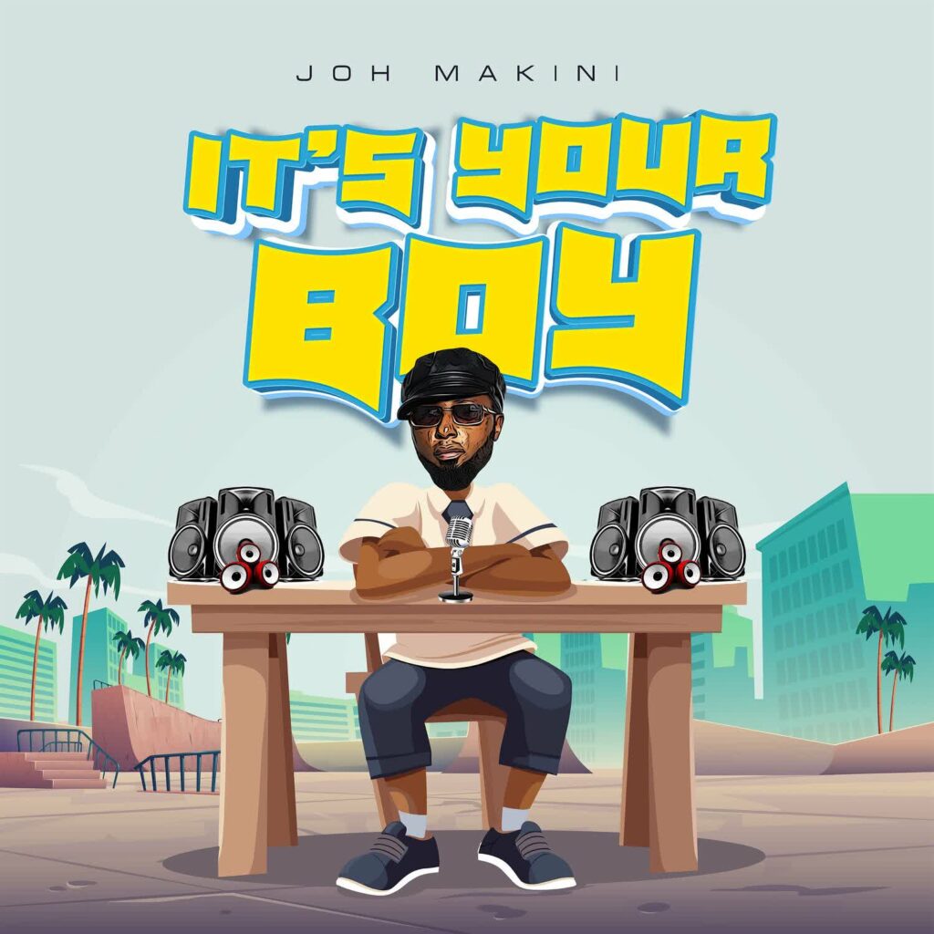 AUDIO | Joh Makini – It’s Your Boy | Download