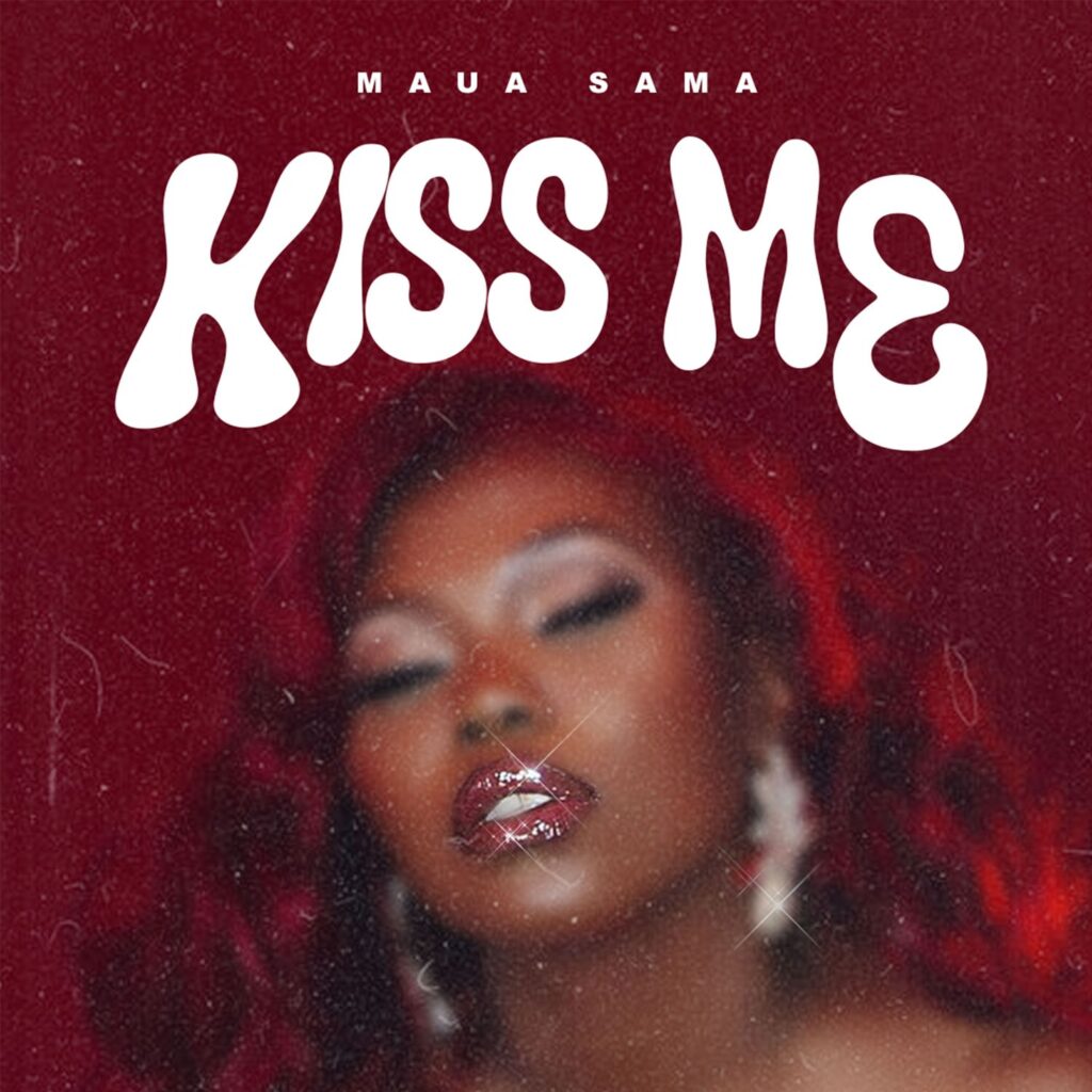 AUDIO | MAUA SAMA – Kiss Me | Download