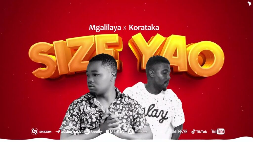 AUDIO | Mgalilaya x Korataka – Size yao | Download