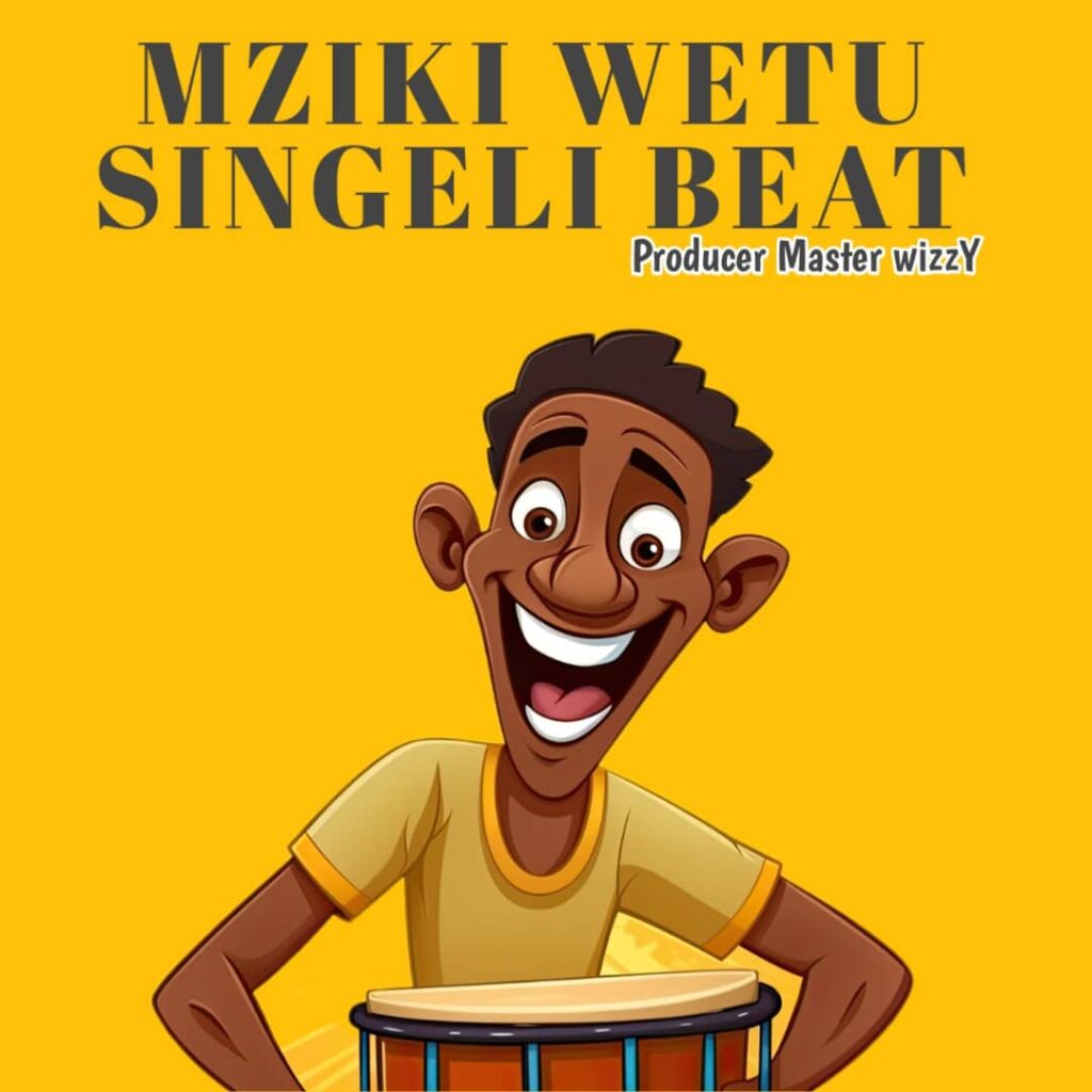Audio | Master Wizzy – Mziki Wetu Singeri Beat  | Download