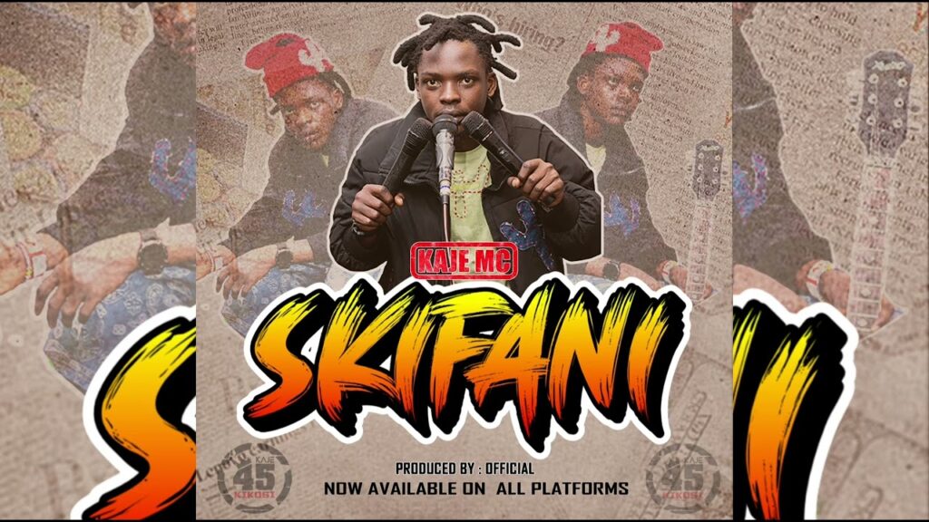 AUDIO | Kaje Mc – Skifani | Download