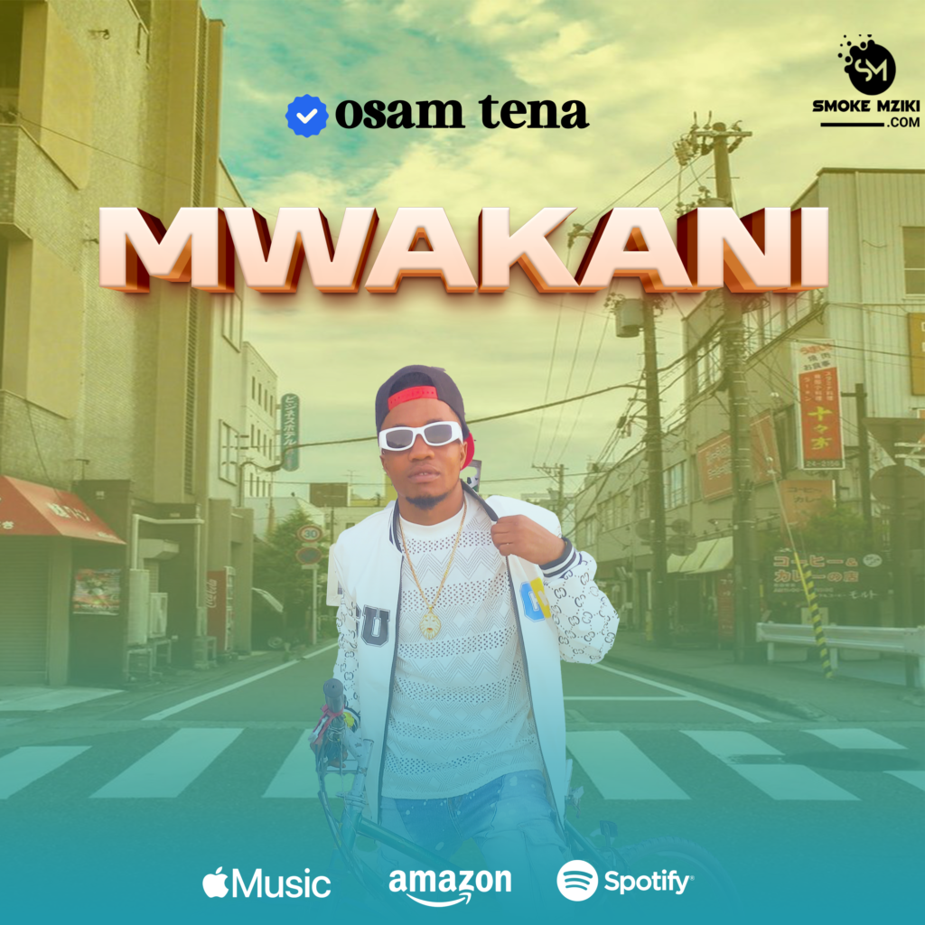 Audio | OsamTena – Mwakani | Download