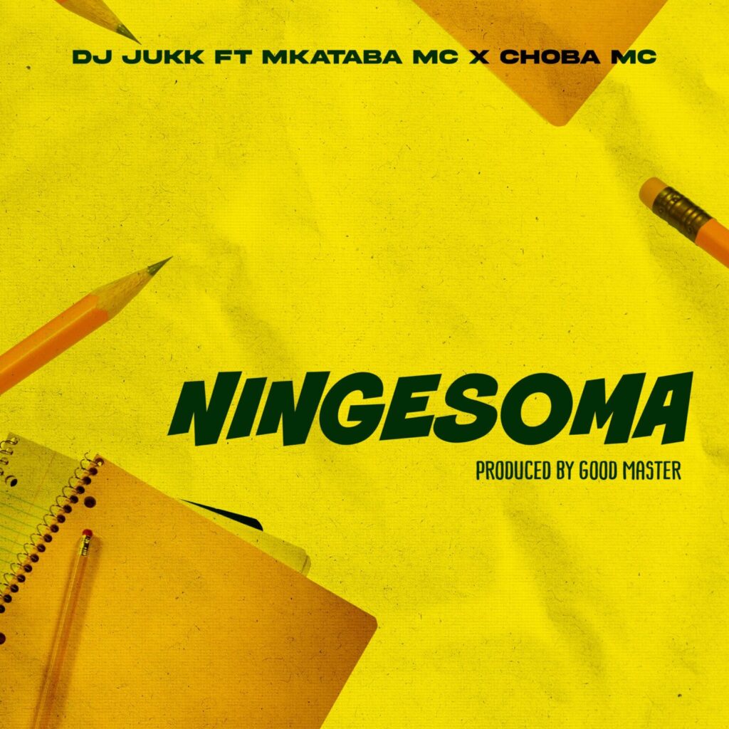 Audio | Dj jukk ft Mkataba mc X Choba Mc – Ningesoma ( Kama Ningesoma ) Download