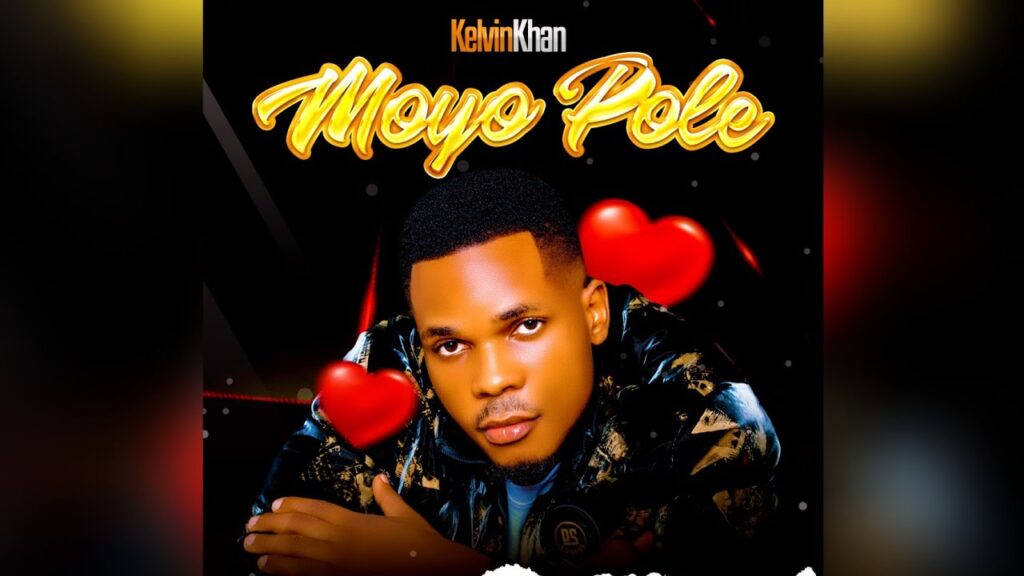 Audio | Kelvin Khan – Moyo Pole | Download