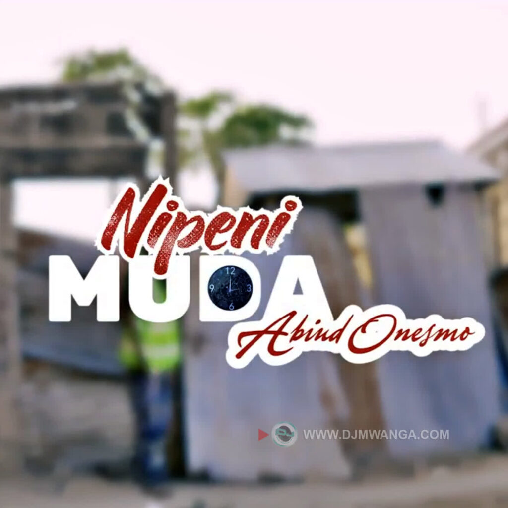 AUDIO | Abiud Onesmo – Nipeni Muda | Download