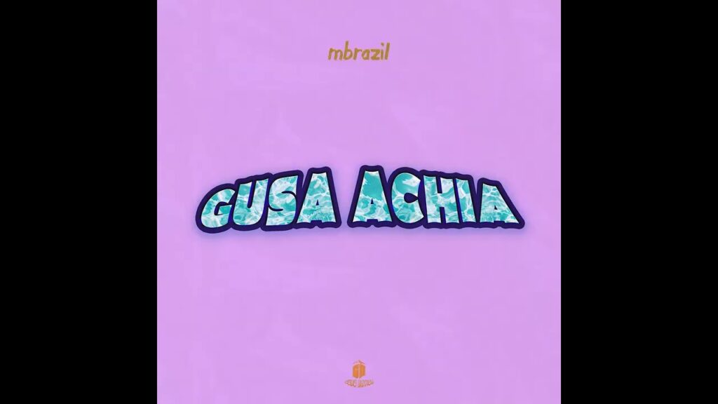 Audio | Mbrazil_-_GUSA_ACHIA | Download