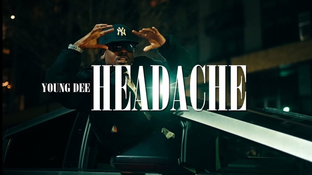 VIDEO | Young Dee – Headache