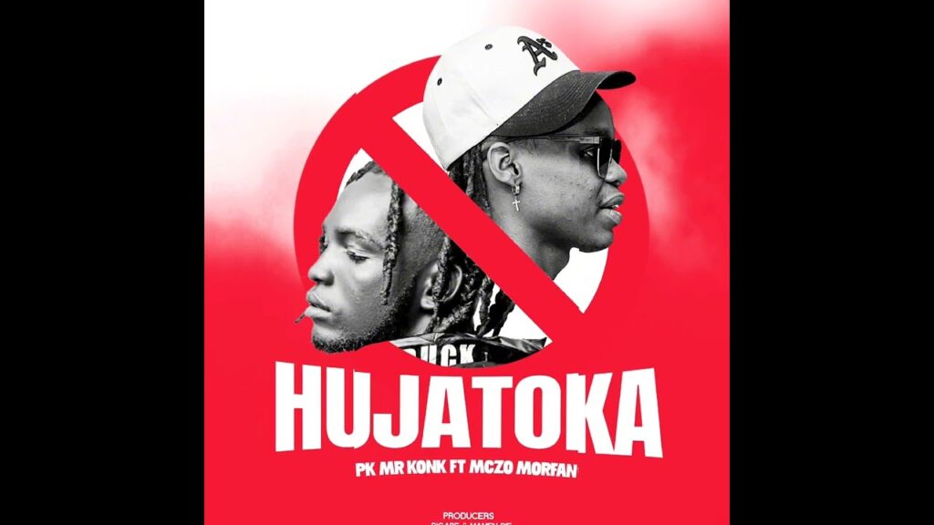 Audio | PK MR KONK X MCZO MORFAN – HUJATOKA | Download