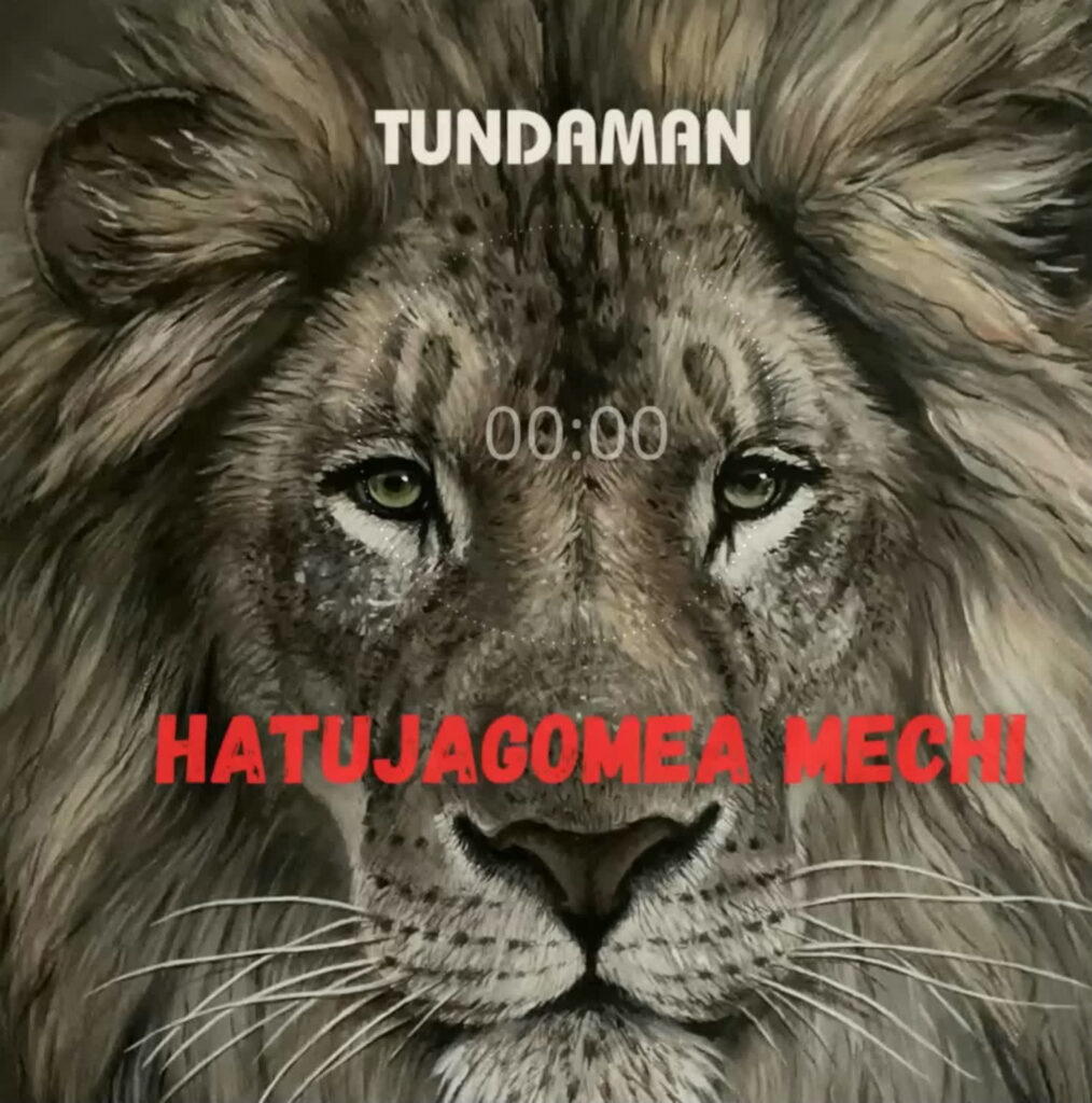 AUDIO | Tunda Man – Hatujagomea Mechi | Download