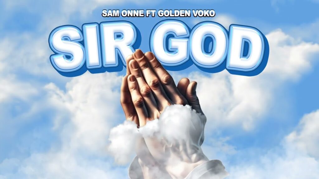 Audio | SAM ONNE – SIR GOD FT GOLDENAUDIO | Download