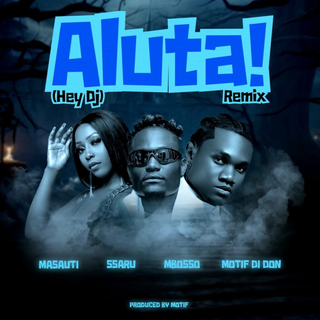 AUDIO | Masauti Ft. Mbosso X Ssaru X Motif di don – Aluta! (Hey Dj) Remix | Download