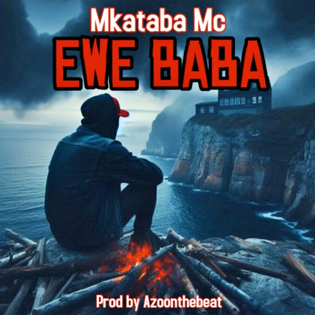 AUDIO | Mkataba Mc – Ewe baba | Download
