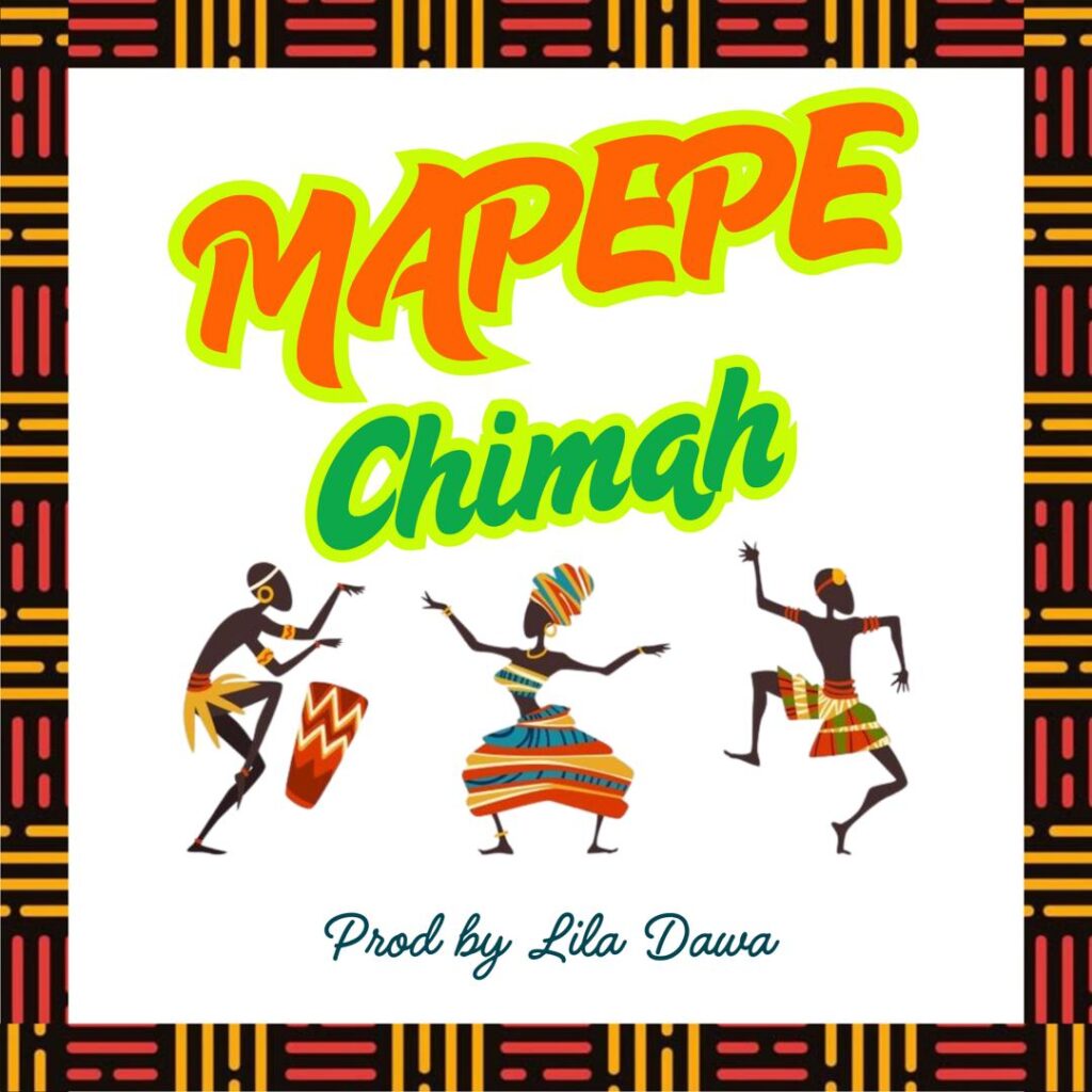AUDIO | Chimah – Mapepe | Download